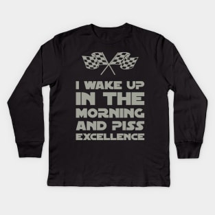 Wake Up & Piss Excellence Kids Long Sleeve T-Shirt